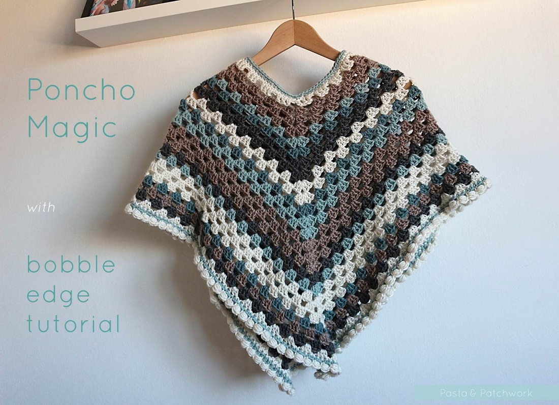 Joining in with Simply Crochet poncho fever! With a free tutorial on how to make a crochet bobble edge - by Pasta & Patchwork